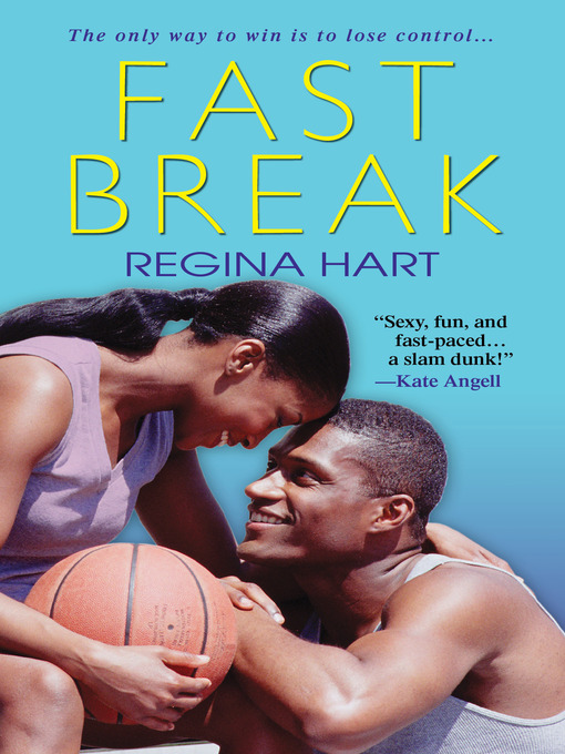 Title details for Fast Break by Regina Hart - Available
